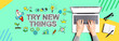 © Tierney - Try New Things with person using a laptop