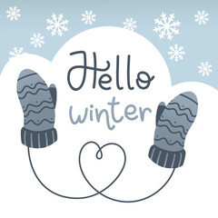 Wall Mural - Hello winter, mittens and snowflakes. Lettering.