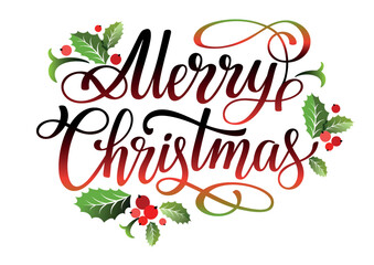 Wall Mural - Merry Christmas hand lettering phrase with mistletoe leaves and holly berry. Merry Christmas festive sign. Christmas element.