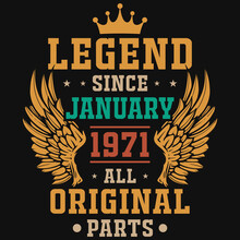 Legend Since January 1971 All Original Parts Tshirt Design