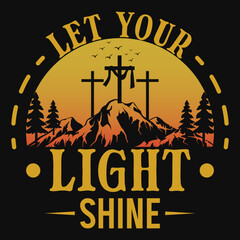 Let your light shine tshirt design