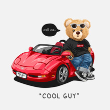 Cool Guy Slogan With Cool Bear Doll Standing By Red Car Vector Illustration