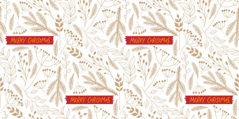 Wall Mural - Seamless Plants background with Merry Christmas hand drawn lettering. Christmas repeated pattern with spruce branches, berries, twigs. Vector illustration for textile, fabric, wallpaper, packaging
