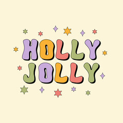 Wall Mural - Holly Jolly groovy text isolated on a beige background. Retro vintage print for holiday festive season in style 60s, 70s. Vector illustration