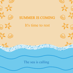 Wall Mural - Summer background with seashells, sand, sea with white foam and inscription it's time to rest and the sea is calling. Concept of summer banner with copy space.