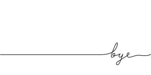 Wall Mural - bye word - continuous one line with word. minimalistic drawing of phrase illustration.
