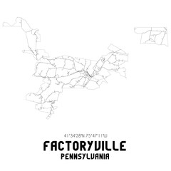  Factoryville Pennsylvania. US street map with black and white lines.