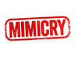 Mimicry is an evolved resemblance between an organism and another object, text stamp concept background
