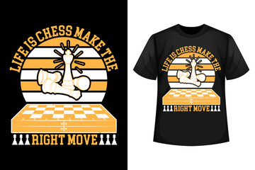 Wall Mural - Life is chess make the right move - Chess t-shirt design template