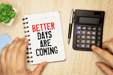 On The Table Are Gears, Pencils And A Notebook With The Inscription - Better Days Are Coming.
