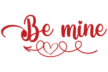Be Mine, Valentine SVG Design, Valentine Cut File, Valentine SVG, Valentine T-Shirt Design, Valentine Design, Valentine Bundle, Heart, Valentine Love