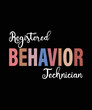 Registered Behavior Technician RBT Behavioral ABA Therapist T-Shirt