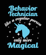 Behavior Technician Magical Behavioral Tech RBT T-Shirt