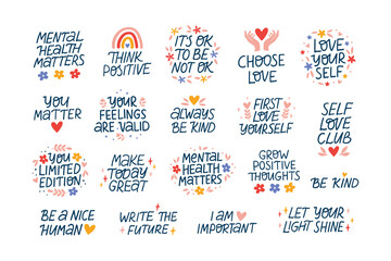 Mental health vector lettering quotes. Mindfulness phrases illustration. Self care and love hand drawn stickers. Positive motivational isolated saying for awareness day, poster, daily planner, t shirt