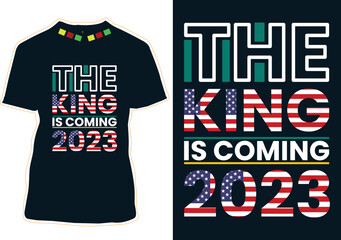 Wall Mural - The King Is Coming 2023 New Year T-shirt Design