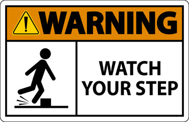 Warning Watch Your Step Sign On White Background