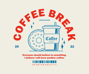 Sticker - Vintage illustration of coffee break t shirt design, vector graphic, typographic poster or tshirts street wear and Urban style