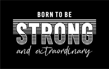 Wall Mural - Gym T shirt Design, Born To Be Strong 