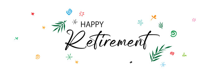 Wall Mural - happy retirement card  on white background	