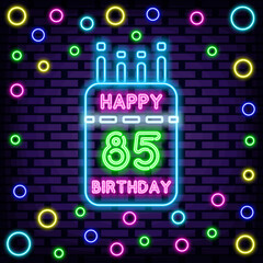 85th Happy Birthday 85 Year old Neon sign. Bright signboard. Night bright advertising. Modern trend design. Vector Illustration