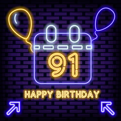 Wall Mural - 91th Happy Birthday 91 Year old Neon sign. Neon script. Night bright advertising. Modern trend design. Vector Illustration