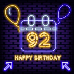 Wall Mural - 92th Happy Birthday 92 Year old Neon sign. On brick wall background. Night advensing. Modern trend design. Vector Illustration