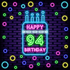 Wall Mural - 94th Happy Birthday 94 Year old Neon quote. On brick wall background. Night bright advertising. Trendy design elements. Vector Illustration