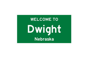 Dwight, Nebraska, USA. City limit sign on transparent background. 