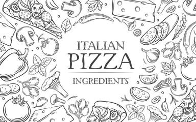 Food ingredients for Italian pizza design template vector illustration. Outline hand drawn icons with products menu to cook dish in cuisine of Italy, top view frame of vegetables, sausages and cheese