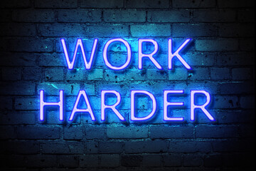 Work harder motivation neon sign text wallpaper background