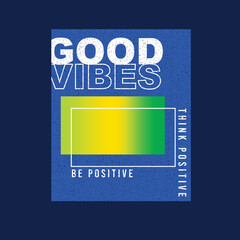 Wall Mural - Good Vibes Typography positive Geometrical gradient Square distressed graphic t shirt print design vector