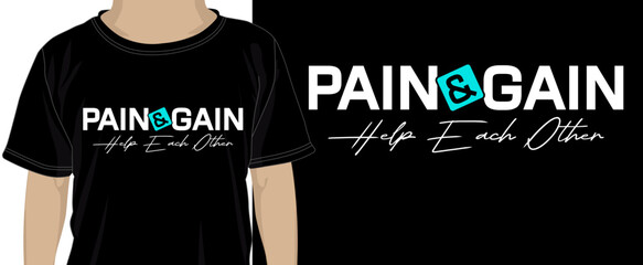 Wall Mural - Pain and Gain, T shirt Design Graphic Vector
