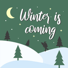 Wall Mural - Vector winter illustration Winter is coming trendy flat style design christmas New year card. 
Christmas tree snow and Santa Claus