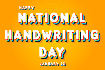 Happy National Handwriting Day, January 23. Calendar of January Retro Text Effect, Vector design