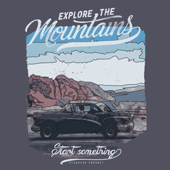 explore the mountains, Mountain graphic print vector design for t shirt, poster, sticker and others.