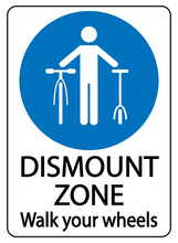 Dismount Zone, You Must Walk Your Bicycle Or Scooter. Mandatory Sign For Urban Pedestrian Areas.