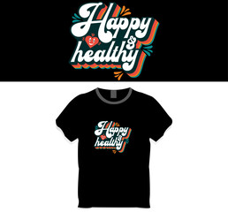 Wall Mural - Happy and healthy, t shirt design concept vector