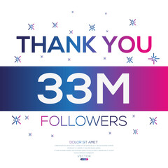 Wall Mural - Creative Thank you (33Million, 33000000) followers celebration template design for social network and follower ,Vector illustration.