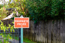 Propriete Privee French Text Means In France No Access In Private Property Sign Forbidden To Enter In Alley