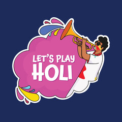 Sticker - Sticker Style Let's Play Holi Font With Cartoon Young Man Playing Trumpet On Pink And Blue Background.