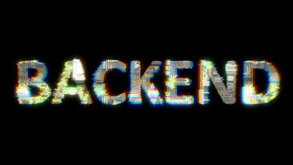 glitch style cybernetic animated text BACKEND on black background, isolated - loop video