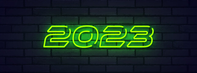 Wall Mural - Happy New Year 2023. Neon Signs. Logo, emblem, banner and label, bright signboard, light banner. Vector illustration