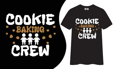 Wall Mural - Cookie baking crew typography t-shirt design.