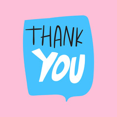 Wall Mural - Thank you. Hand lettering. Blue speech bubble on pink background.