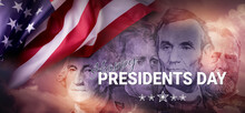Collage Of Four American Presidents Portraits Cut Of Dollar Bills. Happy Presidents Day Concept With The US National Flag 