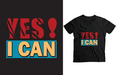 Wall Mural - Funny Custom T-shirt Design, Yes I can 