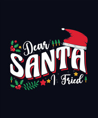 Wall Mural - Dear Santa I Tried Christmas typography t shirt design