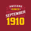 © Stockia - Awesome Since September 1910. Born in September 1910 Retro Vintage Birthday