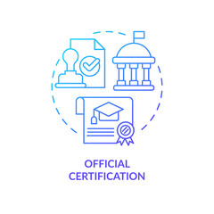 Canvas Print - Official certification blue gradient concept icon. Student documents. Advantage of formal education abstract idea thin line illustration. Isolated outline drawing. Myriad Pro-Bold font used