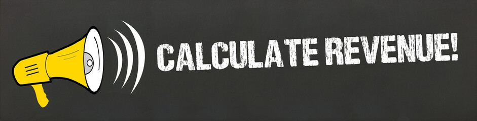 Wall Mural - Calculate Revenue!	